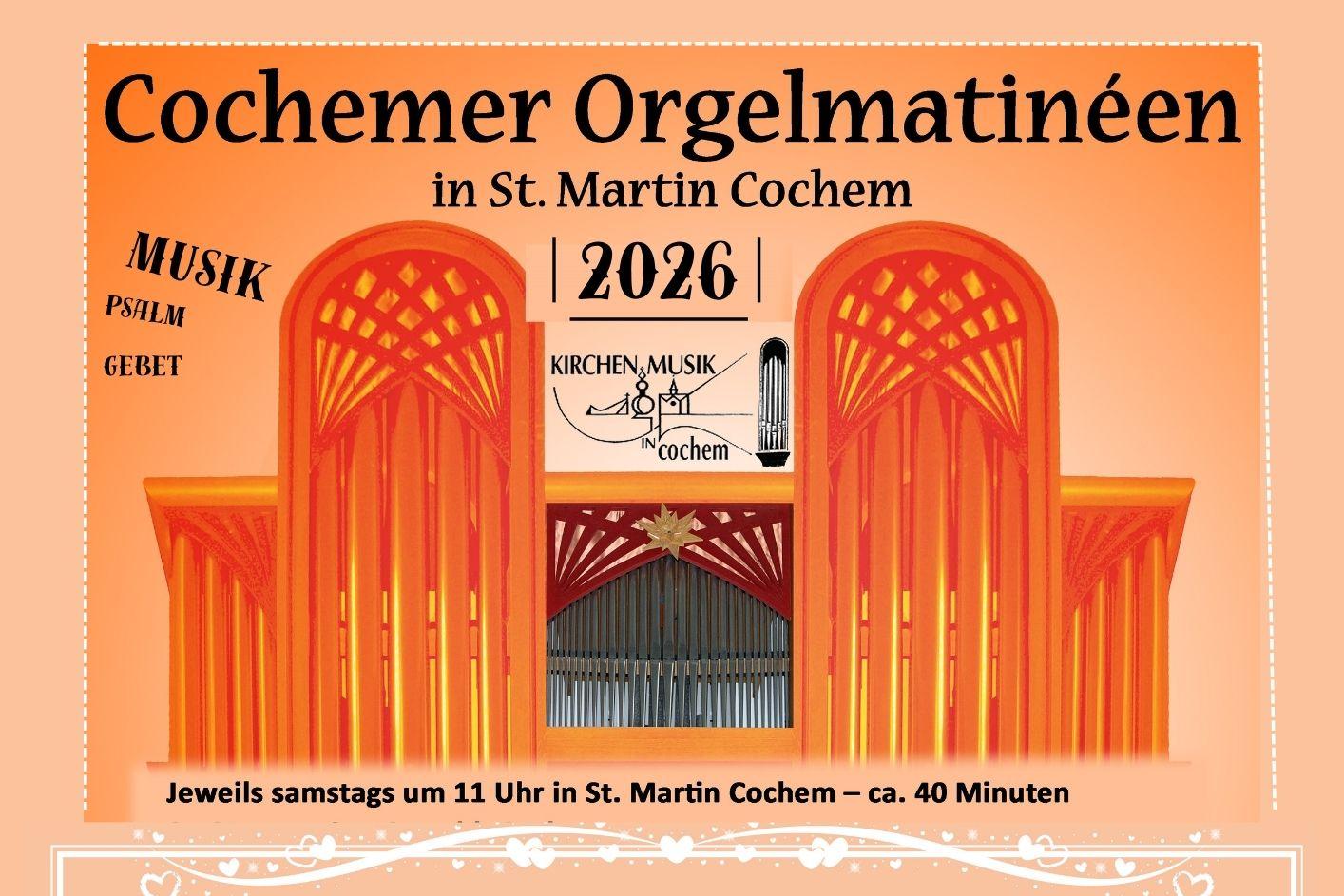 Die einzelnen Termine der Cochemer Orgelmatinéen werden aufgelistet.